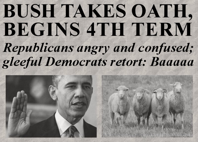 BUSH TAKES OATH, BEGINS 4TH TERM / Republicans angry and confused; gleeful Democrats retort: Baaaaa / pictures of President Obama and four sheep